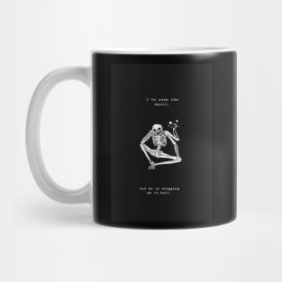 The Devil Is Dragging Me To Hell Mug